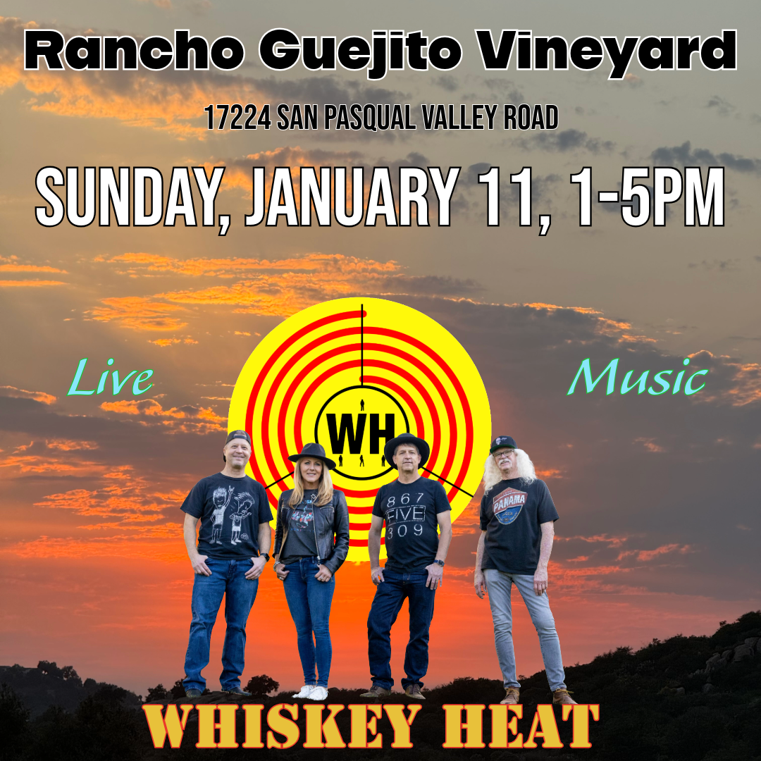 Whiskey Heat - Rancho Guejito Vineyard 1/11/2026 1-5pm